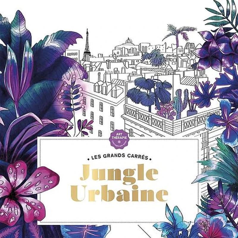 Jungle urbaine : Les Grands carrés - Art-thérapie : [Album à colorier]