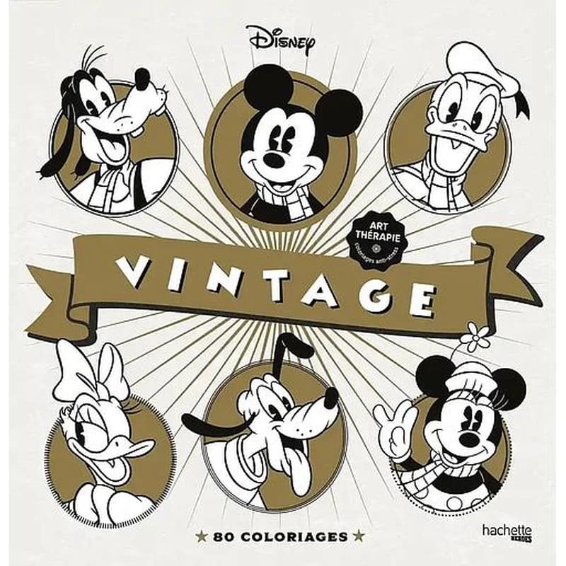 Vintage : coloriages anti-stress Art Thérapie : Disney : 80 coloriages : [Album à colorier]