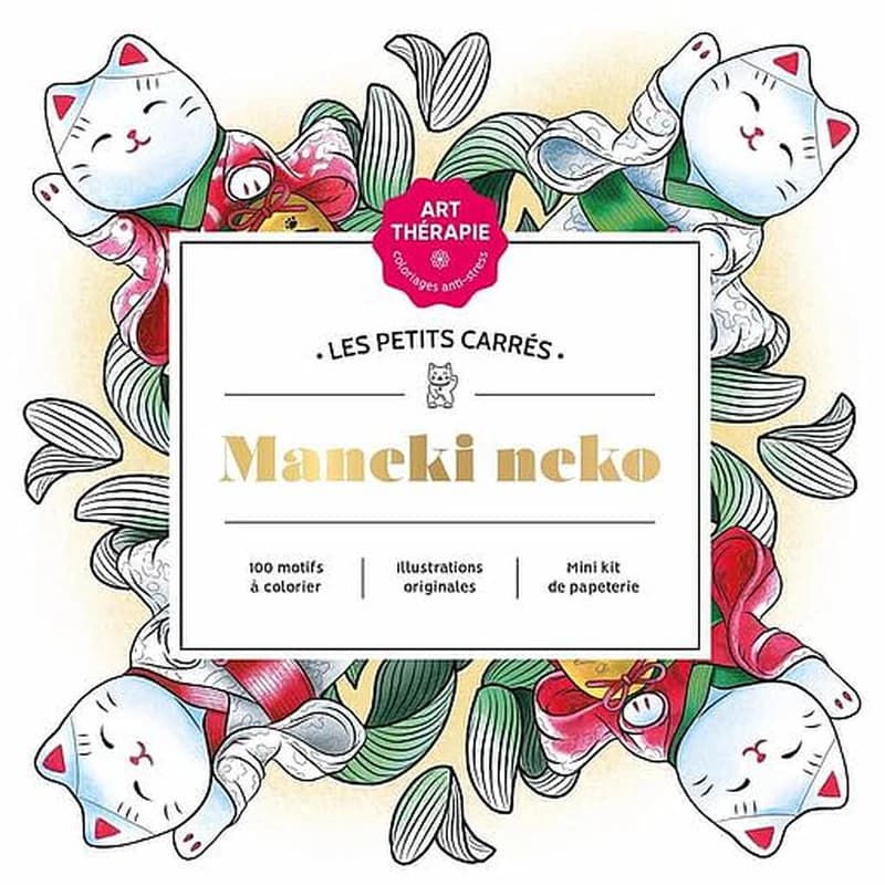 Maneki Neko : les petits carrés Art-thérapie : 100 motifs à colorier : [Album à colorier]