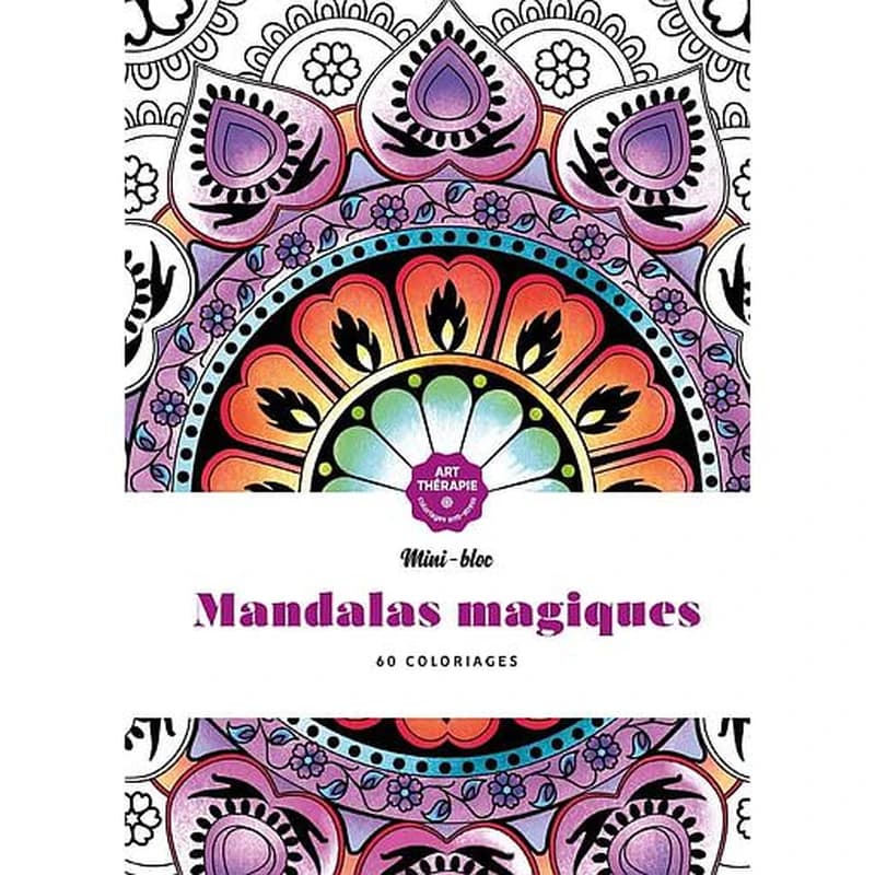 Mandalas magiques : mini-bloc Art-thérapie : 60 coloriages : [Album à colorier]