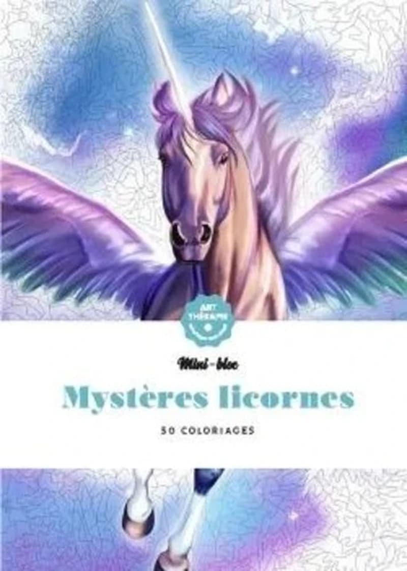 Mystères Licornes. mini-bloc Art-thérapie : 48 coloriages : [Album à colorier]