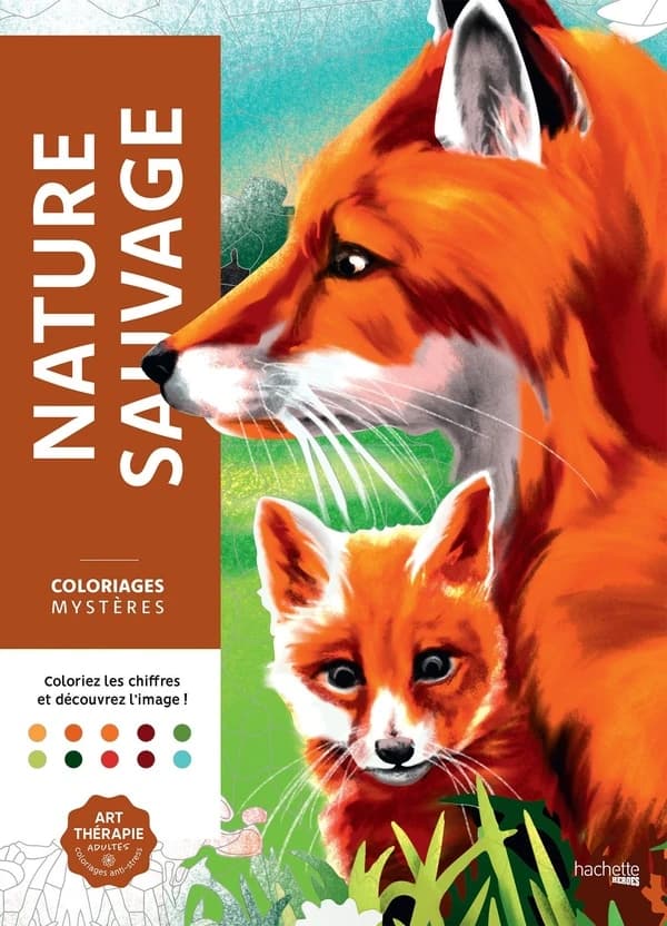 Coloriages mystères : nature sauvage : [Album à colorier]