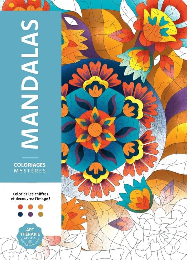 Coloriages mystères : mandalas : art thérapie coloriage anti-stress : [Album à colorier]