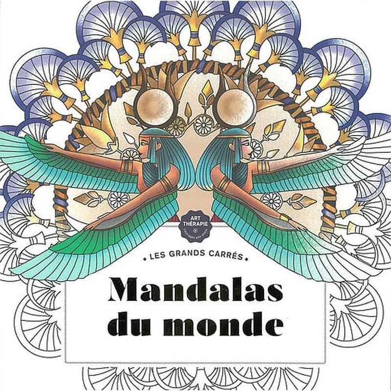 Mandalas du monde : les grands carrés Art-thérapie : [Album à colorier]