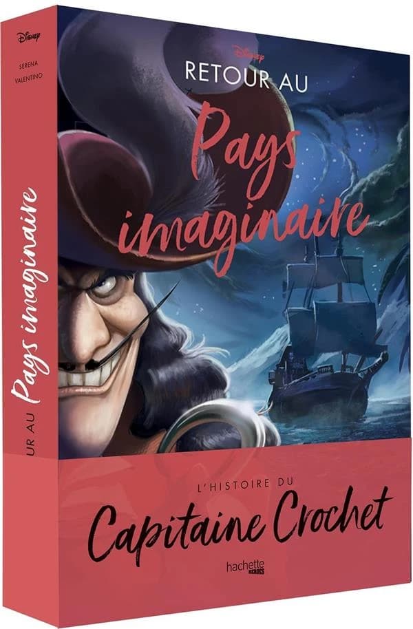Retour au Pays imaginaire : l'histoire du capitaine Crochet