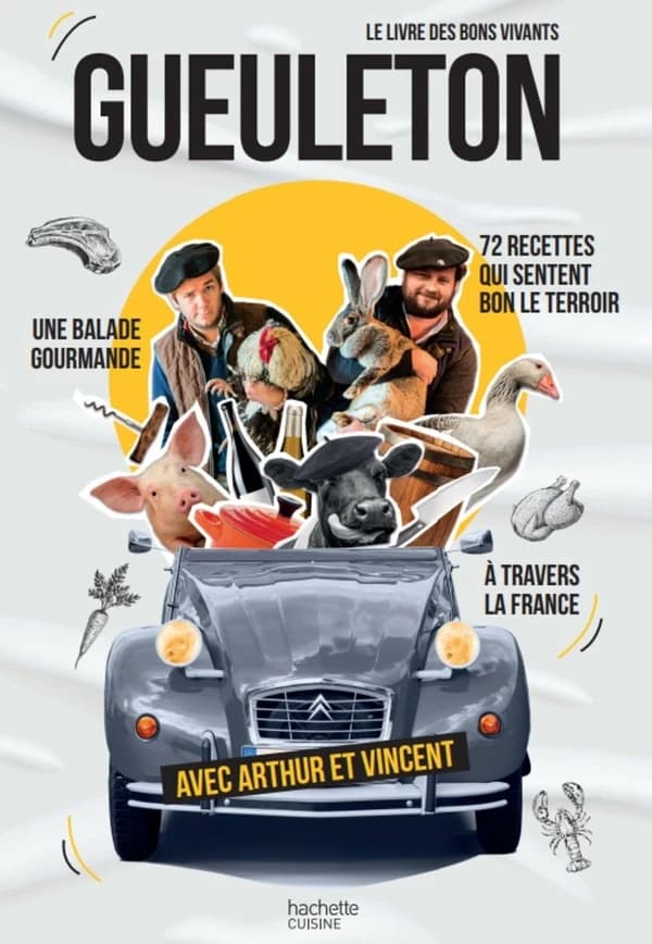 Gueuleton : le livre des bons vivants : une balade gourmande à travers la France