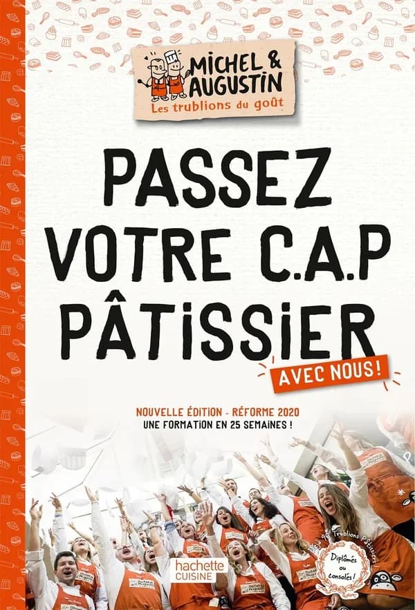 Passez votre CAP pâtissier : avec nous ! (Nouvelle éd., réforme 2020) Michel et Augustin...