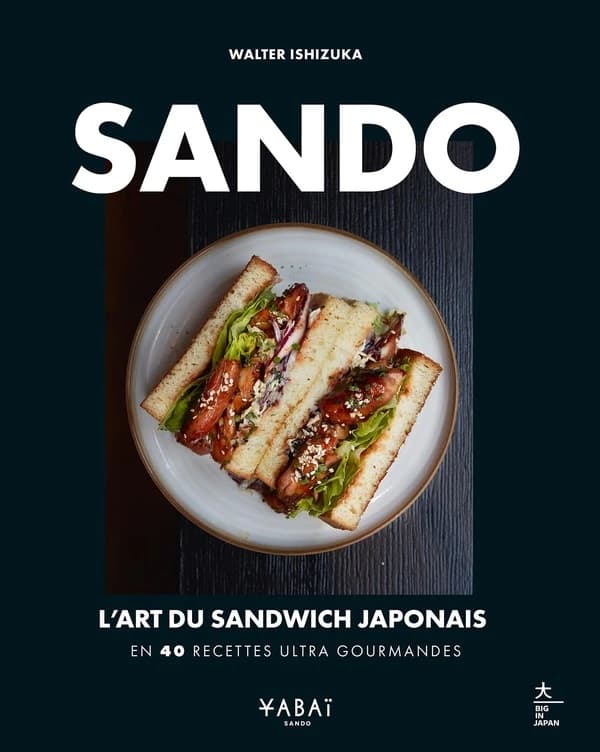 Sando : l'art du sandwich japonais : en 40 recettes ultra gourmandes