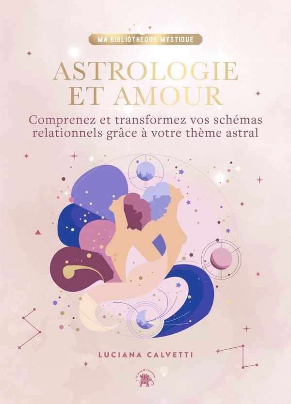 Astrologie et Amour : Comprenez et transformez vos schémas relationnels grâce à votre thème astral