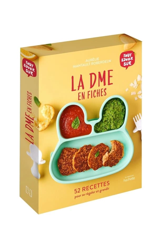 Tout savoir sur la DME en fiches : 52 recettes pour se régaler et grandir
