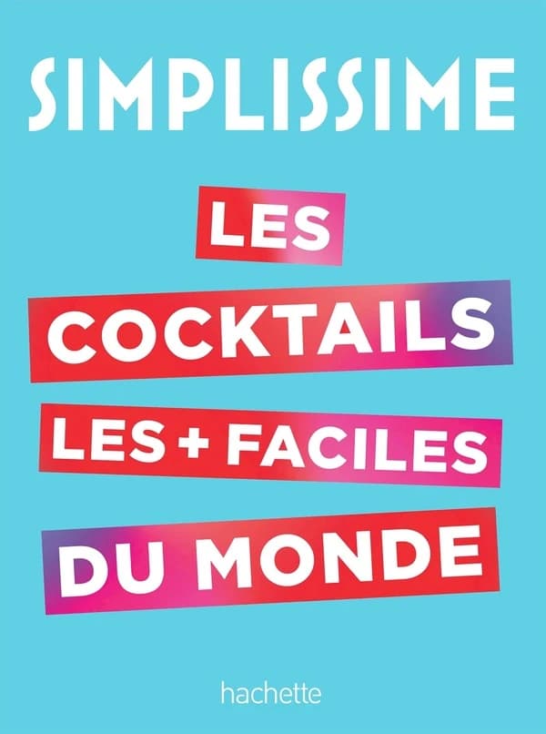 Les cocktails les + faciles du monde