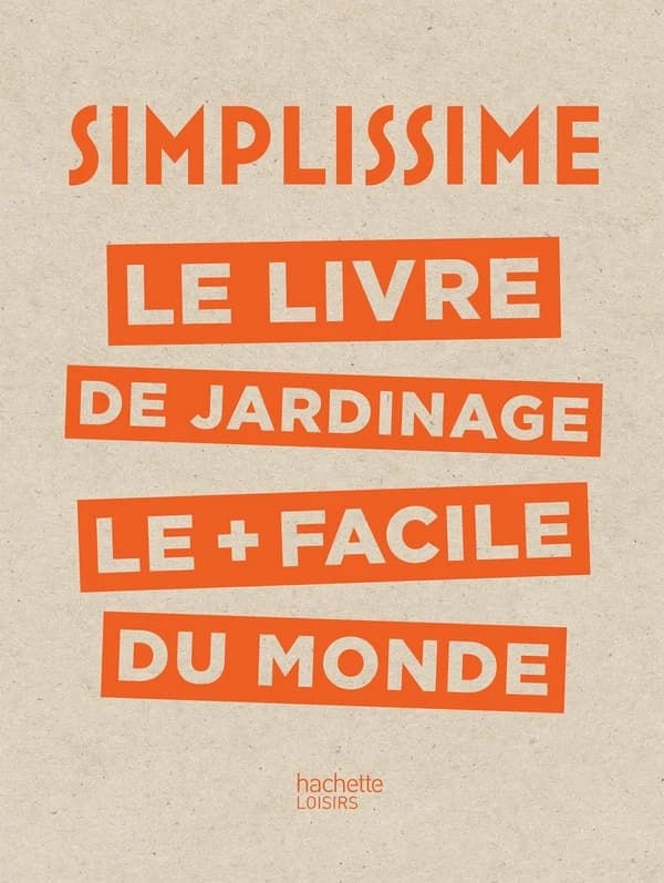 Le livre de jardinage le plus facile du monde