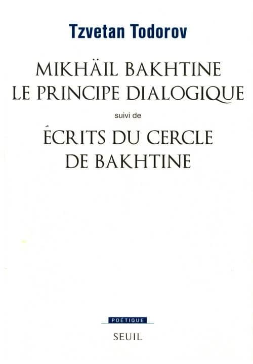 Mikhaïl Bakhtine, le principe dialogique
