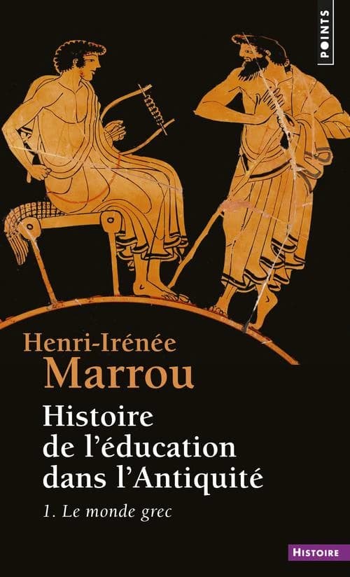 Histoire de l'éducation dans l'Antiquité (6 éd.) Henri-Irénée Marrou