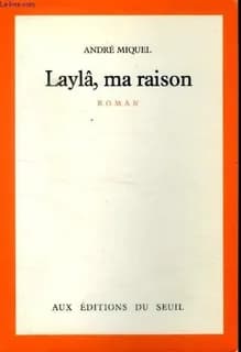 Laylâ, ma raison : roman