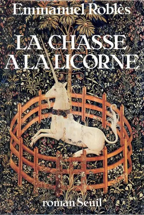 La Chasse à la licorne : roman