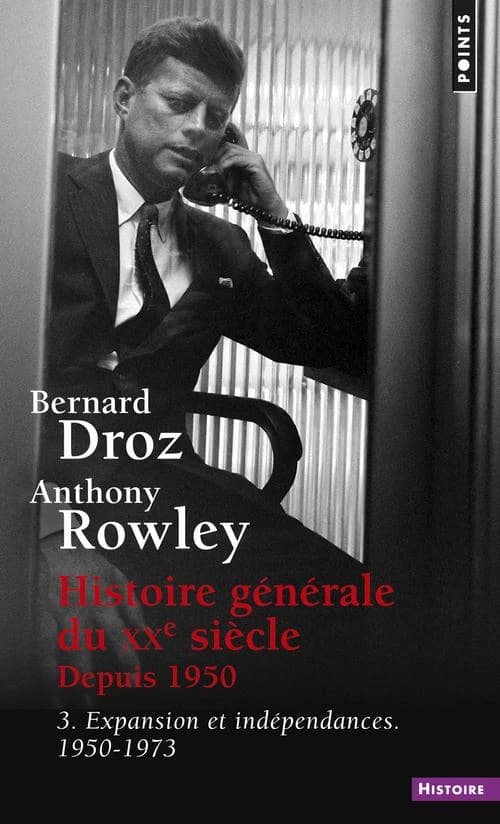 Histoire générale du XXe siècle. [Deuxième partie], Depuis 1950. Tome III, Expansion et indépendances : 1950-1973