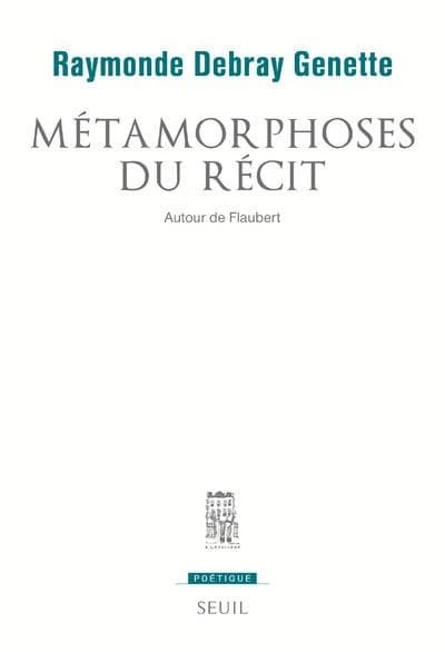 Métamorphoses du récit : autour de Flaubert