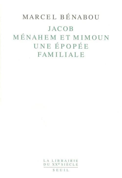 Jacob, Ménahem et Mimoun : une épopée familiale