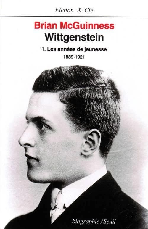 Wittgenstein. 1, Les années de jeunesse : biographie : 1889-1921