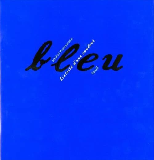 Bleu : histoire d'une couleur