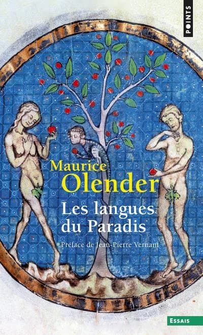 Les langues du Paradis : Aryens et Sémites, un couple providentiel (Éd. rev. et augm.) Maurice Olender ; préf. de Jean-Pierre Vernant,...