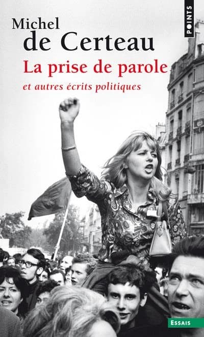 La prise de parole : et autres écrits politiques