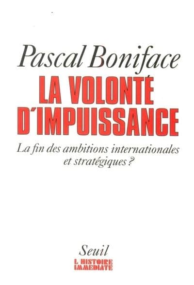 La volonté d'impuissance : la fin des ambitions internationales et stratégiques ?