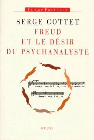 Freud et le désir du psychanalyste ([2e éd.]) Serge Cottet