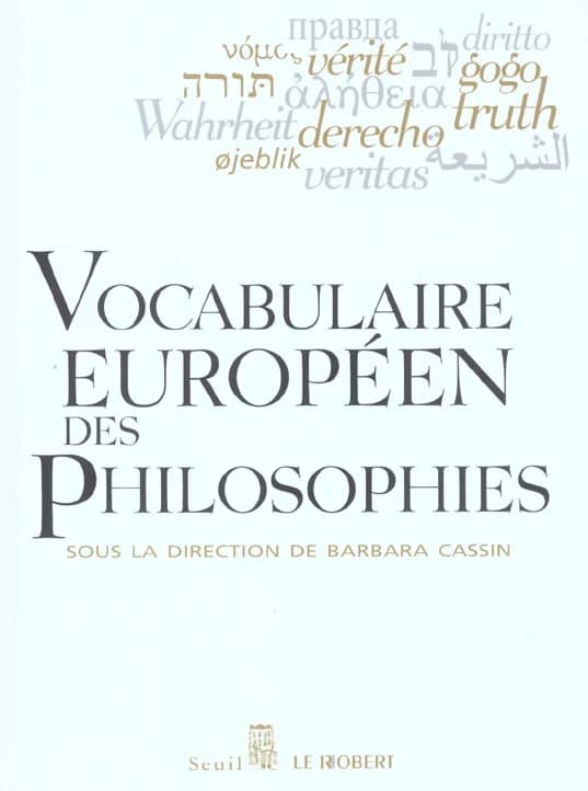 Vocabulaire européen des philosophies : dictionnaire des intraduisibles