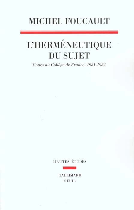 L'herméneutique du sujet : cours au Collège de France, 1981-1982