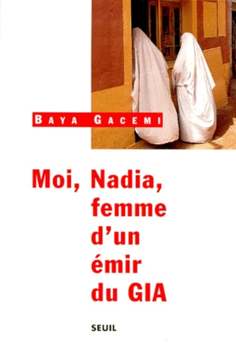 Moi, Nadia, femme d'un émir du GIA