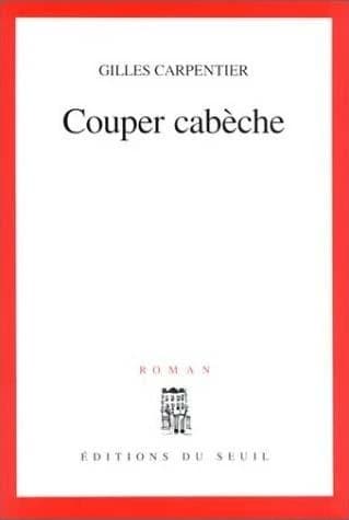 Couper cabèche : roman