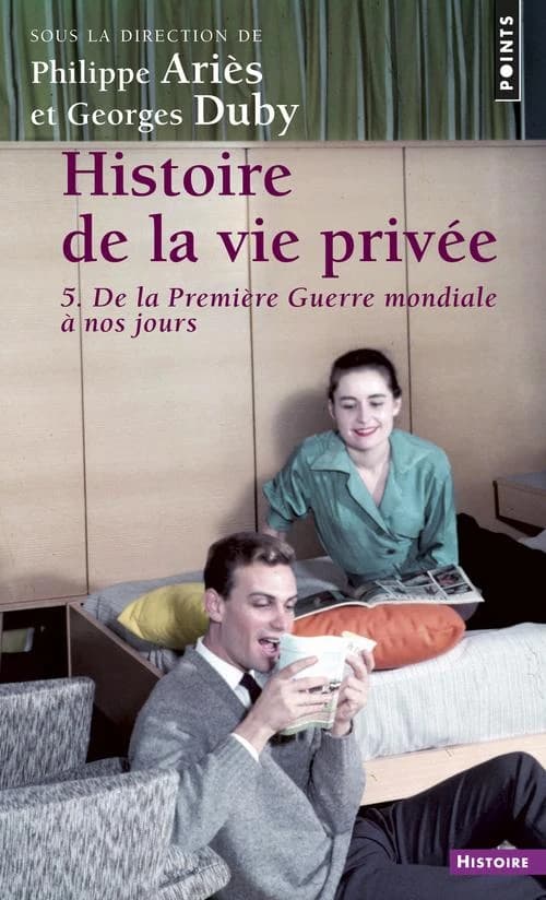 Histoire de la vie privée. Tome V. De la Première Guerre mondiale à nos jours