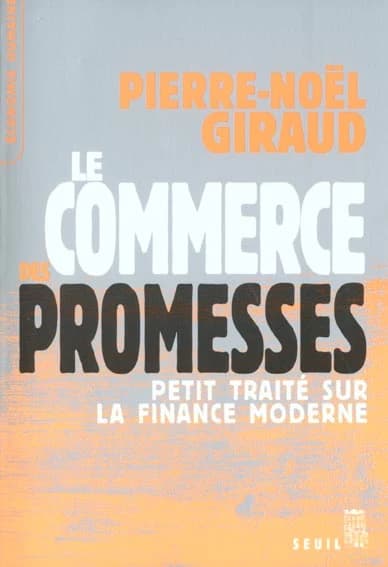 Le Commerce des promesses : Petit traité sur la finance moderne