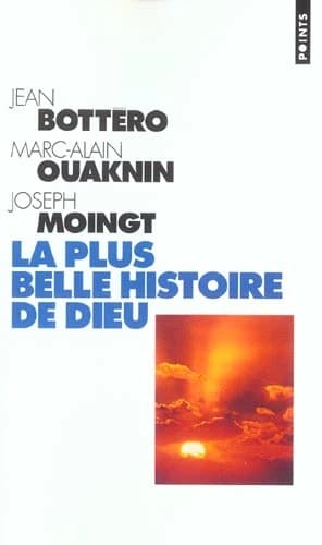 La plus belle histoire de Dieu : qui est le Dieu de la Bible ?