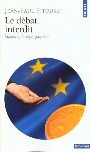 Le débat interdit : monnaie, Europe, pauvreté