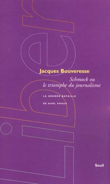Schmock ou Le triomphe du journalisme : la grande bataille de Karl Kraus