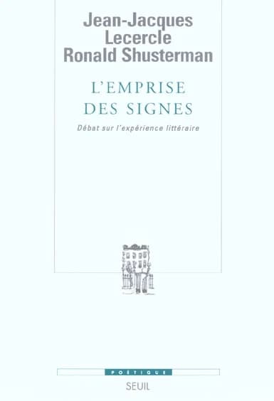 L'emprise des signes : débat sur l'expérience littéraire