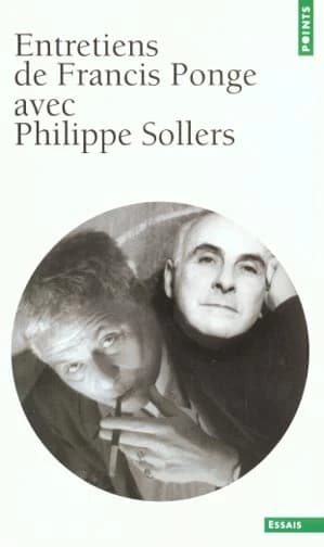 Entretiens de Francis Ponge avec Philippe Sollers (2e éd.)