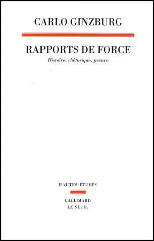 Rapports de force : histoire, rhétorique, preuve
