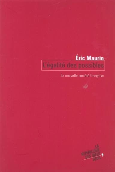 L'égalité des possibles : la nouvelle société française