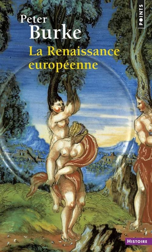 La Renaissance européenne ([Nouv. éd.]) Peter Burke ; trad. de l'anglais par Paul Chemla