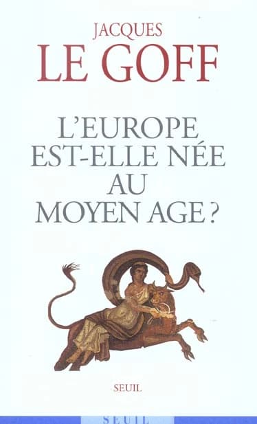 L'Europe est-elle née au Moyen âge ? : essai
