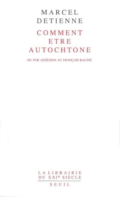 Comment être autochtone : du pur Athénien au Français raciné