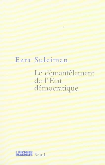 Le démantèlement de l'État démocratique
