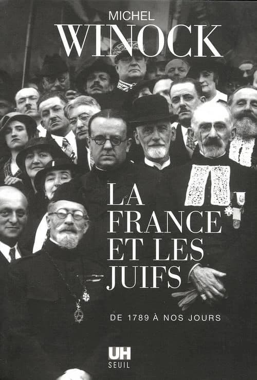 La France et les Juifs : de 1789 à nos jours : de 1789 à nos jours