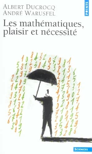 Les mathématiques : plaisir et nécessité