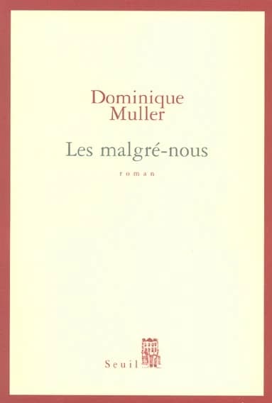 Les malgré-nous : roman