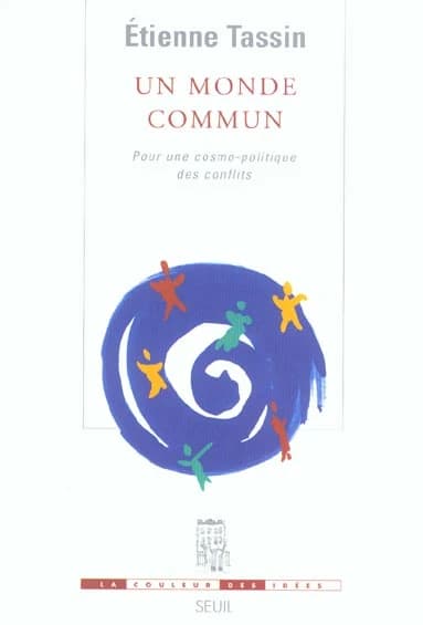 Un monde commun : Pour une cosmo-politique des conflits